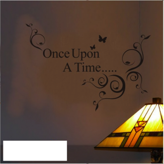 Once Upon a Time...Wall Quote